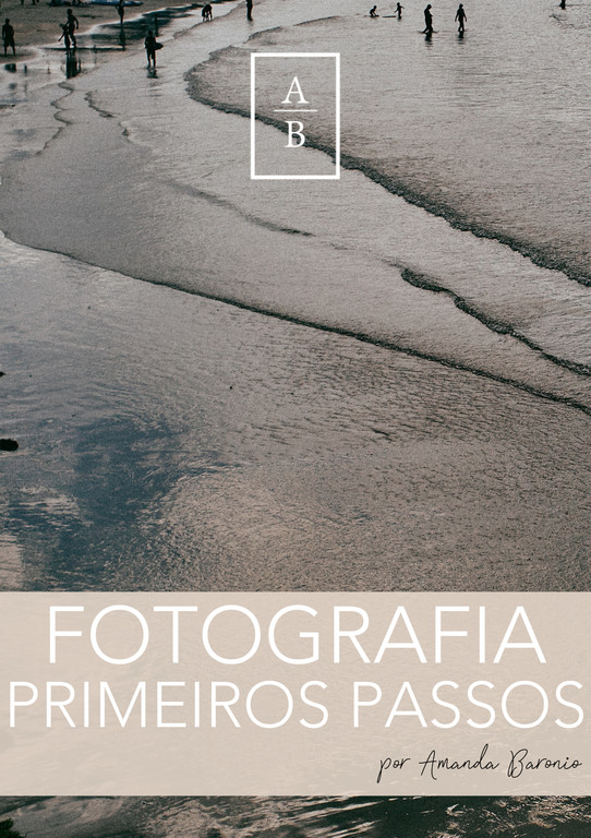 Primeiros Passos: E-book De Fotografia Para Iniciantes